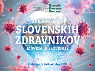 XI. KONFERENCA SLOVENSKIH ZDRAVNIKOV IZ SVETA IN SLOVENIJE, 5.-6. oktober 2021, Zdravniška zbornica Slovenije
